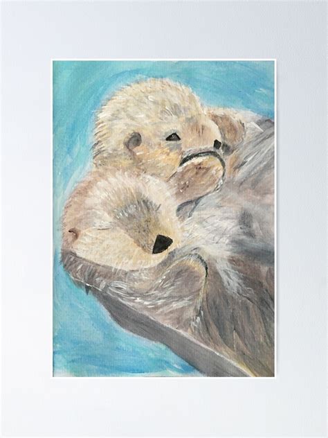 Significant Otter Otters Holding Hands Painting Poster For Sale By Drawn By Hand Redbubble