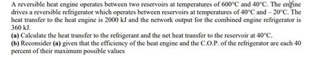 Solved A Reversible Heat Engine Operates Between Solutioninn