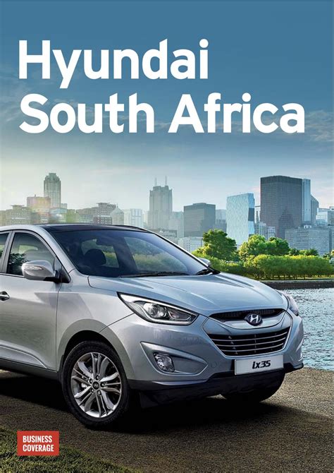 Hyundai South Africa By Business Coverage Issuu