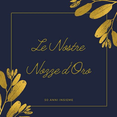 Buy Libro Degli Ospiti Di Nozze D Oro 50 Anni Di Matrimonio 50 Anni