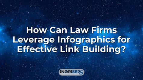 How Can Law Firms Leverage Infographics For Effective Link Building