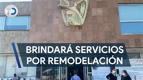 Por remodelación darán servicios de la Clínica 15 del IMSS en Hospital