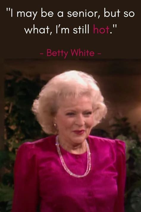 12 Betty White Quotes You Might Not Have Heard - Lets Eat Cake