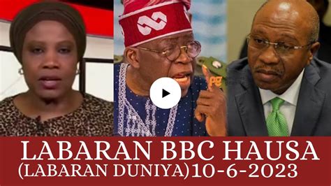 Bbc Hausa Labaran Duniya Na Safe Na Yau 10 6 2023 YouTube