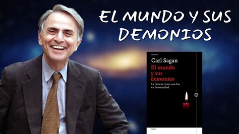 El Mundo Y Sus Demonios Un Libro De Carl Sagan Youtube