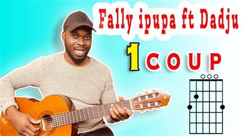 Fally Ipupa Ft Dadju Un Coup Tuto Guitare YouTube