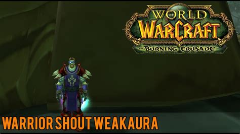 Wow Tbc Classic Warrior Shout Weakaura Both Commandingbattleshout Youtube