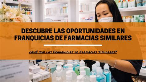 Diversifica Tu Portafolio Franquicias De Farmacias Similares