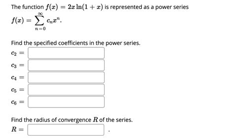 Solved The Function F Z Z Ln 1 X Is Represented As A Power Series F C Cn Z N N 0