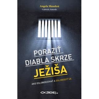 Porazi Diabla Skrze Je I A Gabriele Amorth Angela Musolesi Kniha