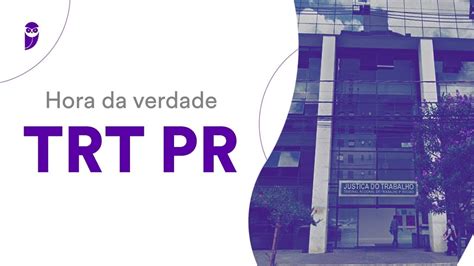 Hora Da Verdade Trt Pr Analista Judici Rio E Oj Avaliador Federal