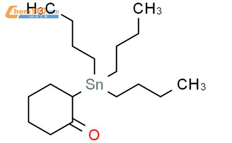 88928 38 5 Cyclohexanone 2 tributylstannyl CAS号 88928 38 5