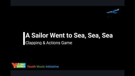 A Sailor Went To Sea Sea Sea Clapping Action Game Youtube