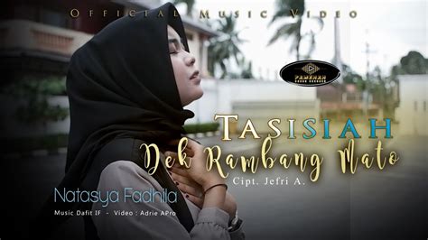 Natasya Fadhila Tasisiah Dek Rambang Mato Official Music Video Lagu