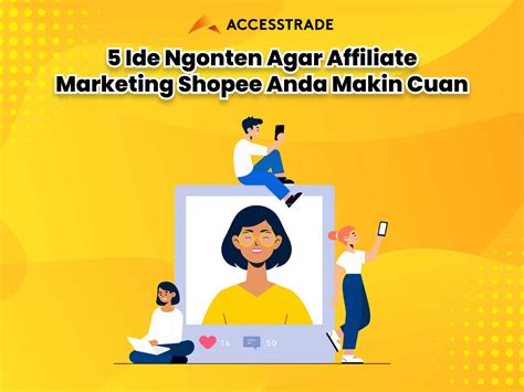 Ide Dan Contoh Konten Shopee Affiliate Yang Efektif