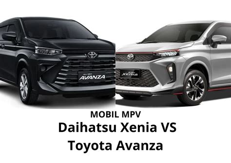 Keunggulan Daihatsu Xenia VS Toyota Avanza Harga Sangat Mempengaruhi