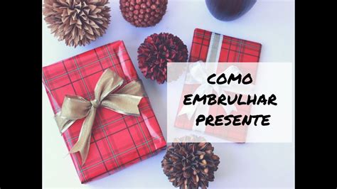 COMO EMBRULHAR PRESENTES DE NATAL YouTube