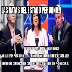 Meme Personalizado Las Ratas Del Estado Peruano Keiko