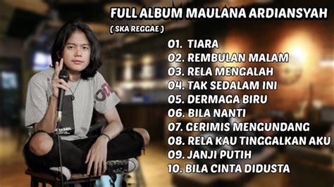 Maulana Ardiansyah Full Album Ska Reggae Youtube