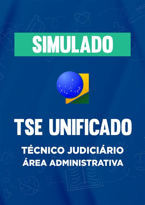 Simulado TSE Unificado Técnico Judiciário Área Administrativa