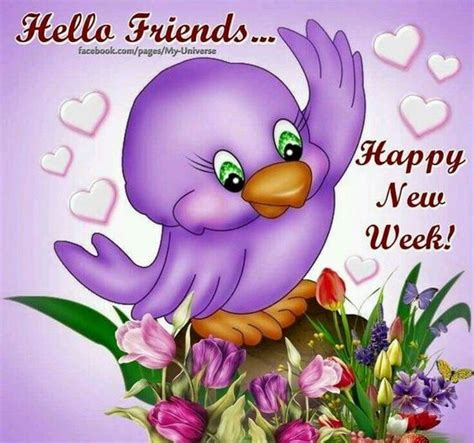 Hello Friends Happy New Week Pictures Photos And Images For Facebook