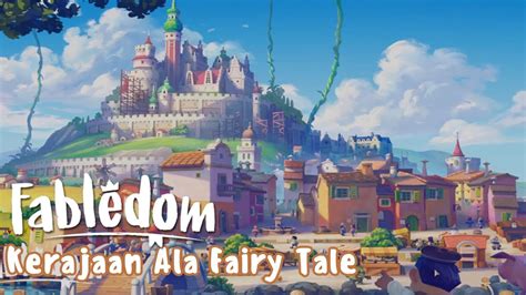 Kerjaan Ala Fairytale Mengelola Warga Di Fabledom Pasutree Gameplay