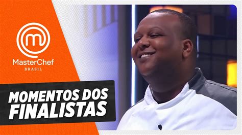 8 Momentos Dos Finalistas Cortes MasterChef Brasil YouTube