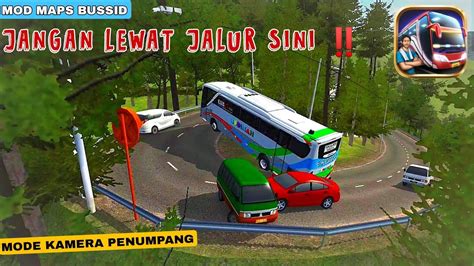 Bussid Mode Kamera Penumpang ‼️ Melewati Jalur Extreme Mod Maps Kelok