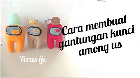 Cara Membuat Gantungan Kunci Among Us Dari Flanel YouTube