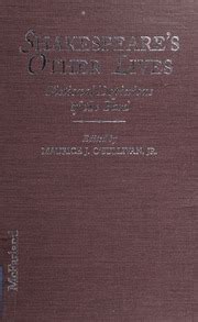 Shakespeare S Other Lives An Anthology Of Fictional Depictions Of The