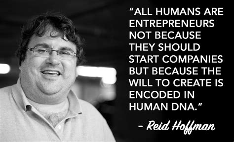 Reid Hoffman | Quotes, Human dna, Hoffman