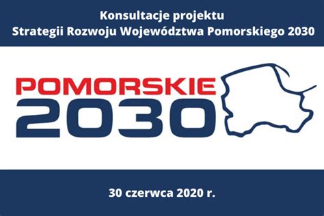 Konsultacje projektu Strategii Rozwoju Województwa Pomorskiego 2030