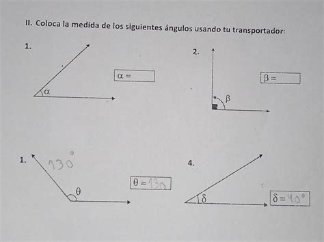 II Coloca la medida de los siguientes ángulos usando tu transportador