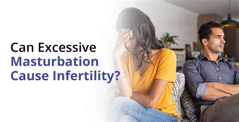 Can Excessive Masturbation Cause Infertility Birla Fertility IVF