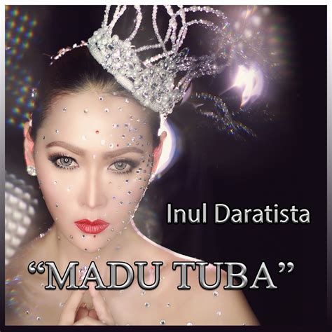 Madu Tuba Single Album By Inul Daratista Apple Music