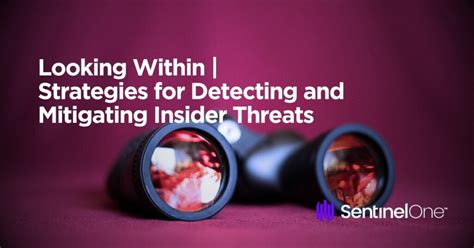 Looking Within Strategies For Detecting And Mitigating Insider