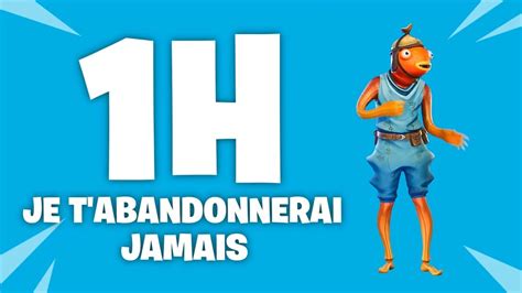 Fortnite Emote Je Tabandonnerai Jamais 1 Heure Never Gonna 1 Hour Youtube