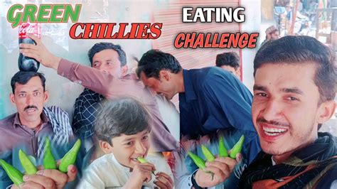 Epic Green Challenge Eating Challenge Green Chillies Eating