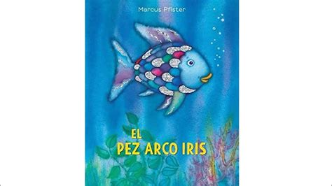 El Pez Arcoíris de Marcus Pfister En Español The Rainbow Fish