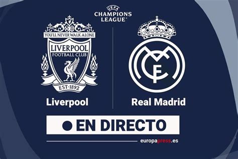 Liverpool Real Madrid En Directo Resumen Goles Y Resultado Hoy