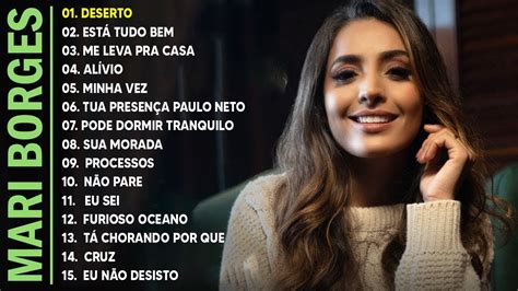 Mari Borges As Melhores E Mais Tocadas De Musicas Gospel De