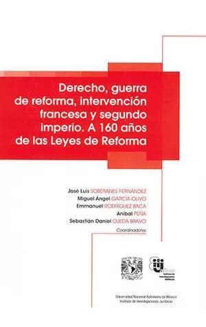 Libro Derecho Guerra De Reforma Intervenci N Fran Original Env O Gratis