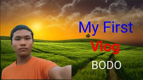 My First Vlog On YouTube Bodo Language YouTube