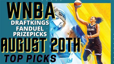 Wnba Dfs Draftkings Fanduel Prizepicks Top Picks Best Lineups For