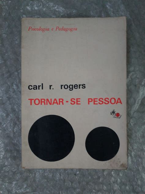 Torna Se Pessoa Carl R Rogers Seboterapia Livros