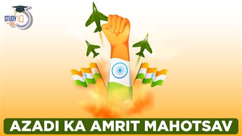 Azadi Ka Amrit Mahotsav Significance Objective And Theme