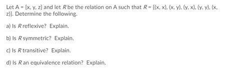 Solved Let A {x Y Z} And Let R Be The Relation On A Such