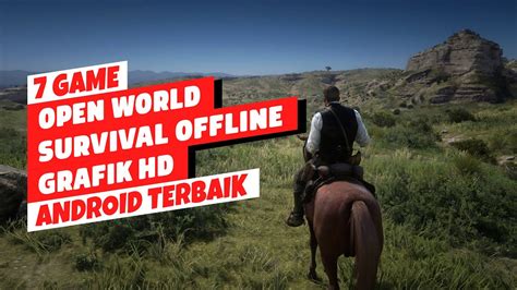 7 Game Open World Survival Offline Terbaik Android 2023 Game Bertahan