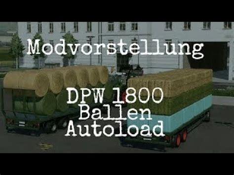 LS22 Mods Ps4 DPW 1800 Ballen Autoload Modvorstellung Ps4 Ps5 Xbs