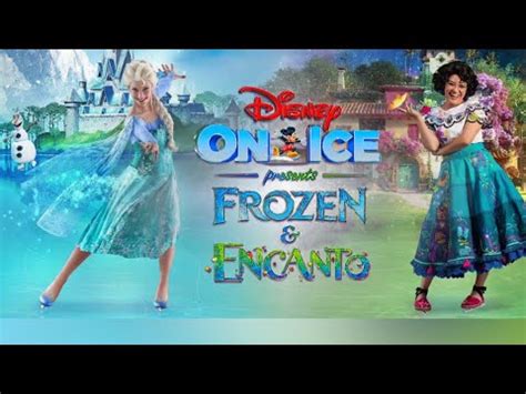 4K DISNEY ON ICE FROZEN ENCANTO Encanto Full Show YouTube